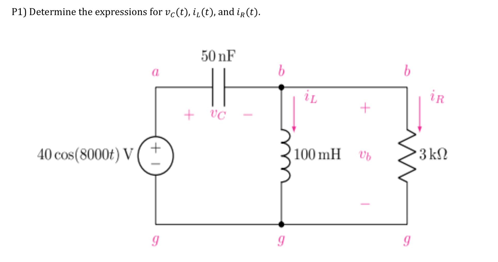P 1 ) Determine the expressions for v C ( t ) , i