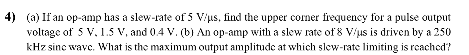 ( a ) If an op - amp has a slew - rate of 5 V s ,