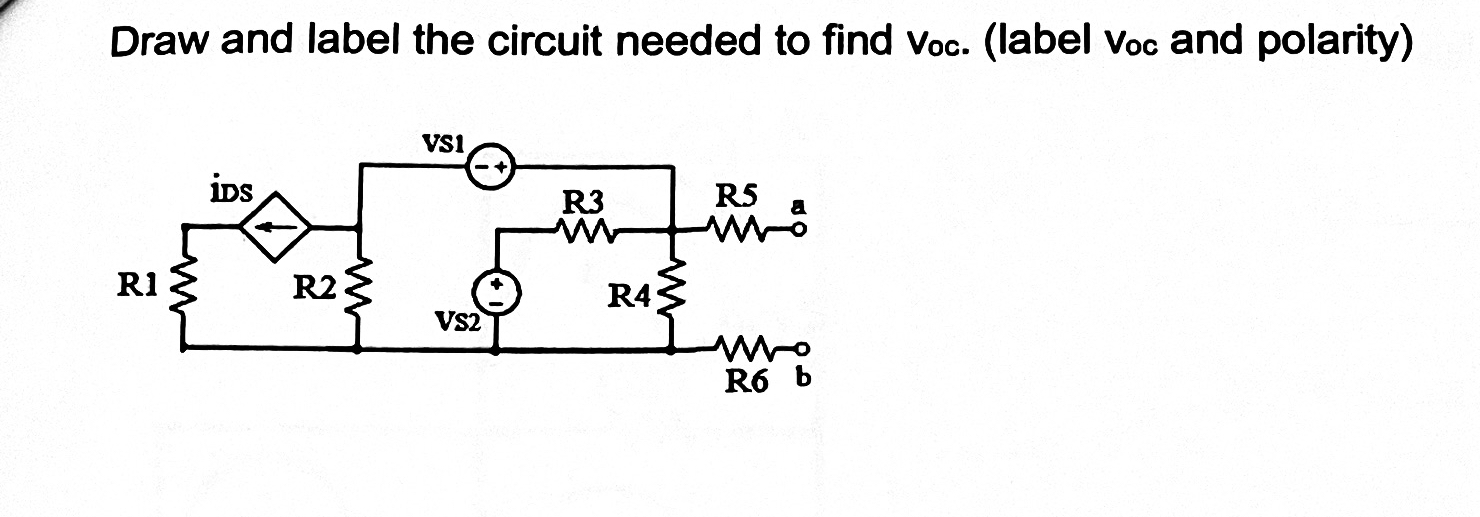 Draw and label the circuit needed to find Voc. (