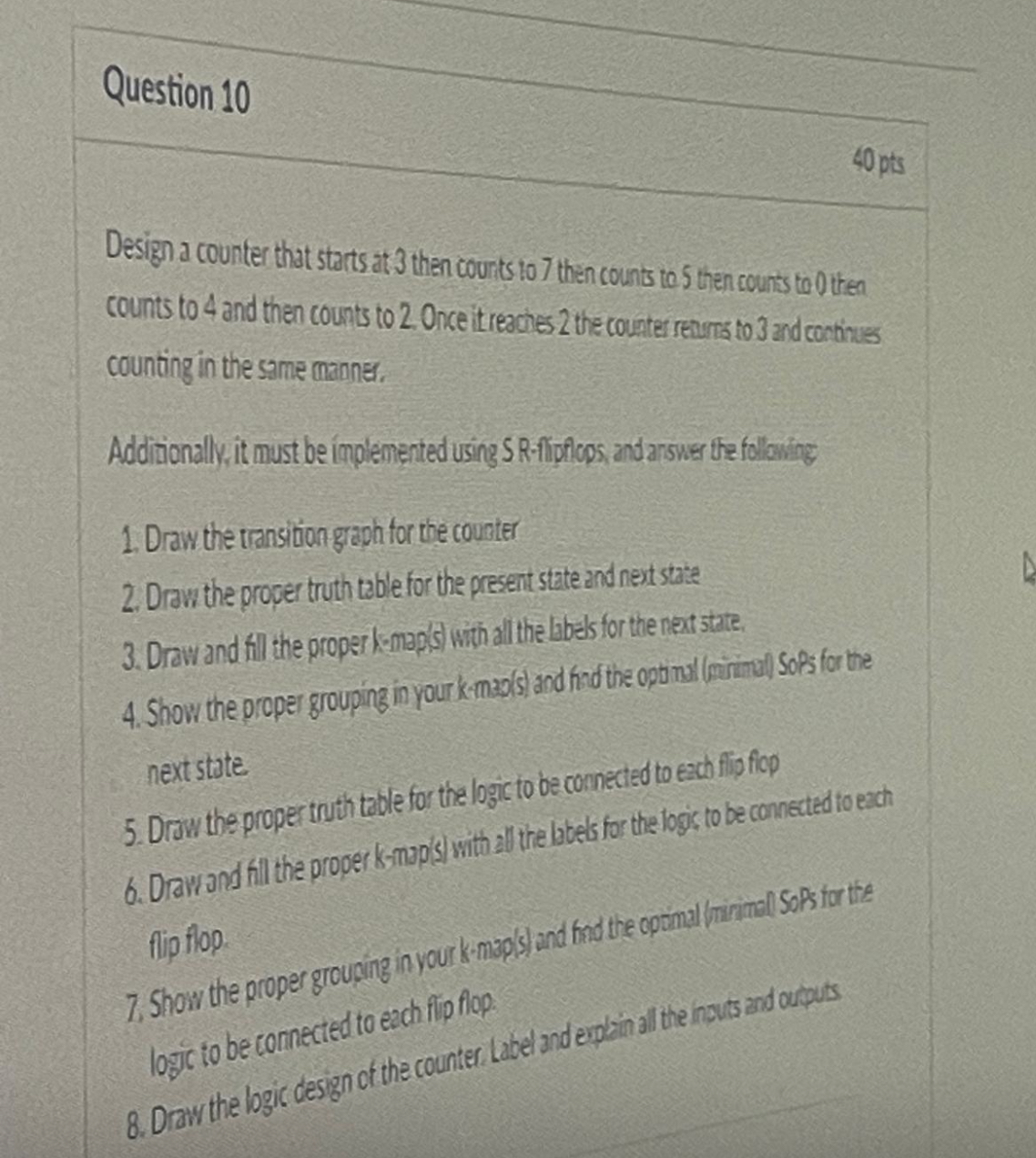 Question 1 0 4 0 pts Design a counter that stats