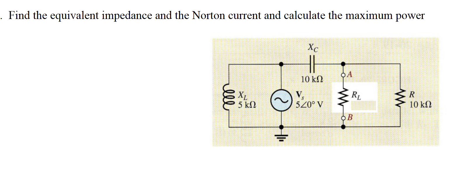 . Find the equivalent impedance and the Norton