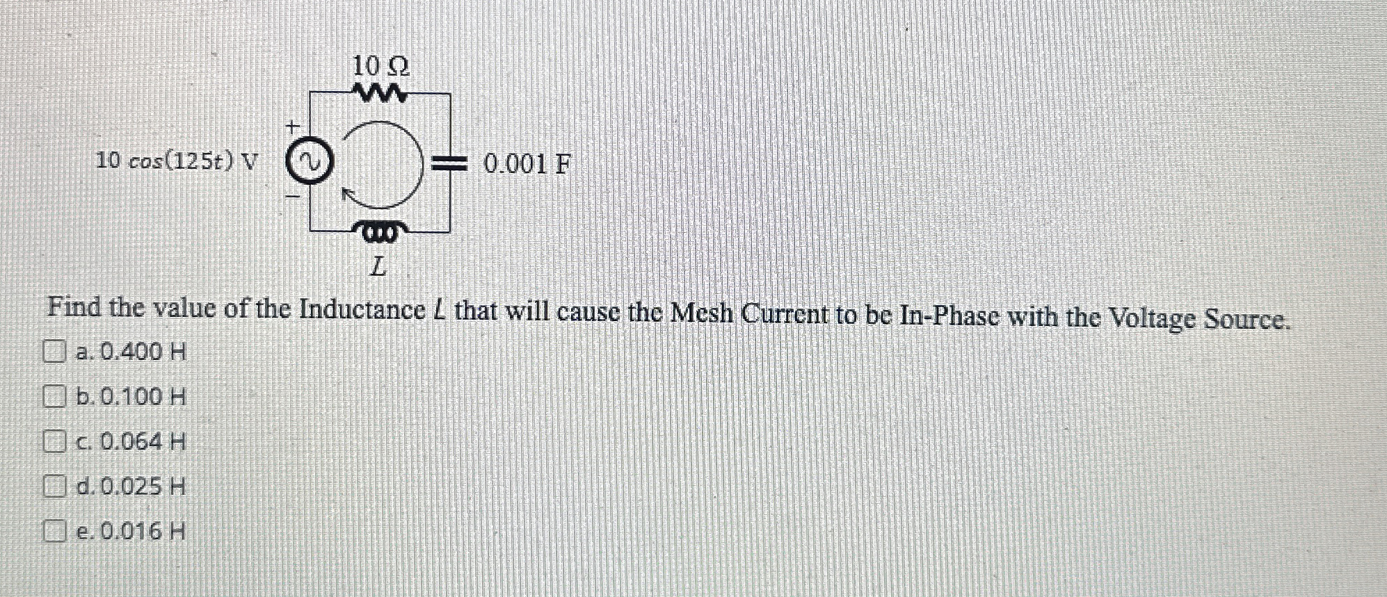 Find the value of the Inductance L that will