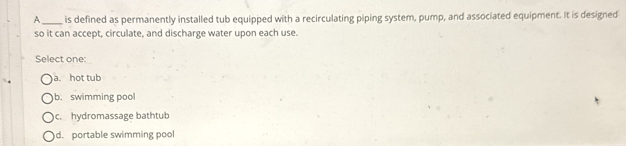 A is defined as permanently installed tub