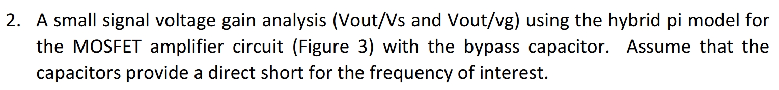 2 . A small signal voltage gain analysis ( Vout /