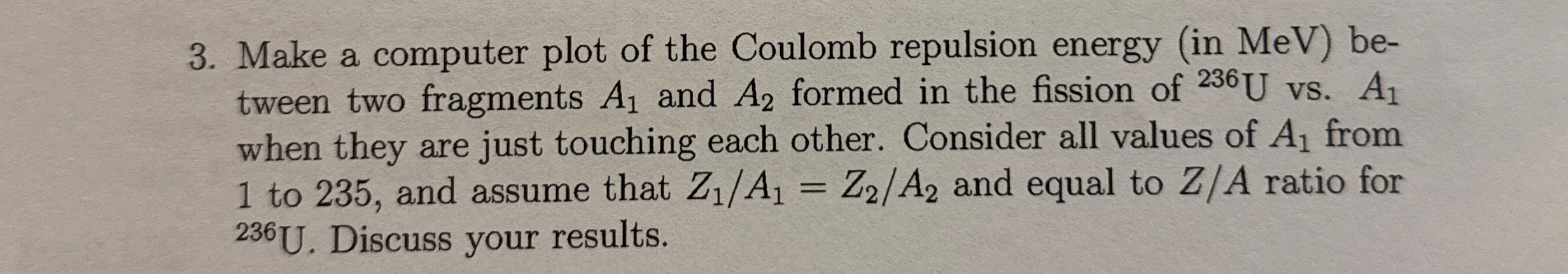 Make a computer plot of the Coulomb repulsion