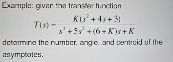 Example: given the transfer function T ( s ) = K