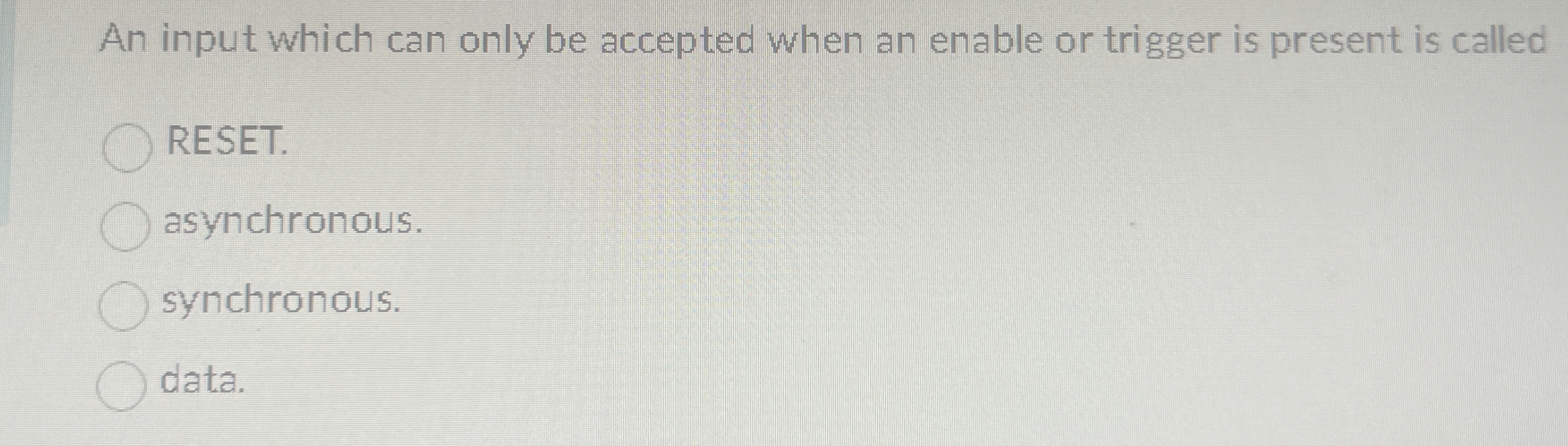 An input which can only be accepted when an