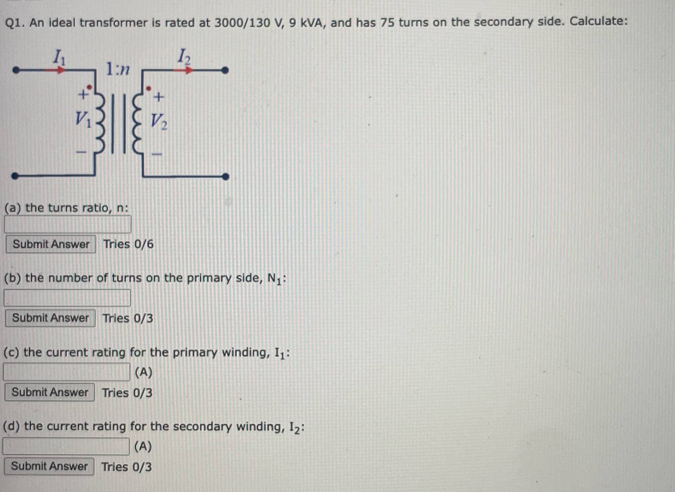 Q 1 . An ideal transformer is rated at 3 0 0 0 1