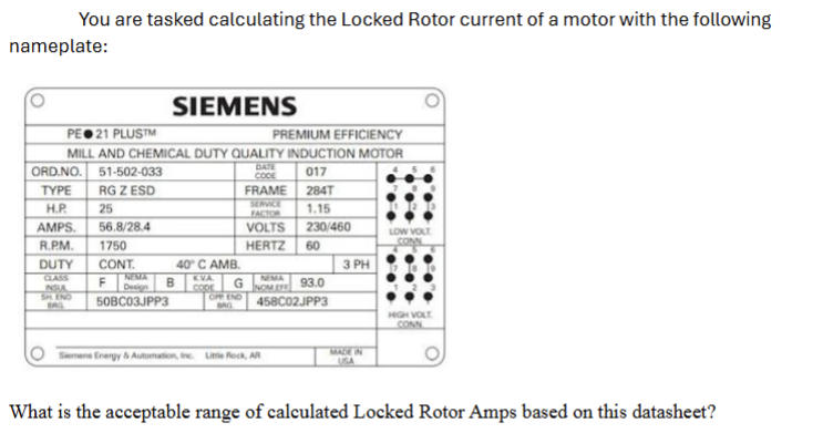 You are tasked calculating the Locked Rotor
