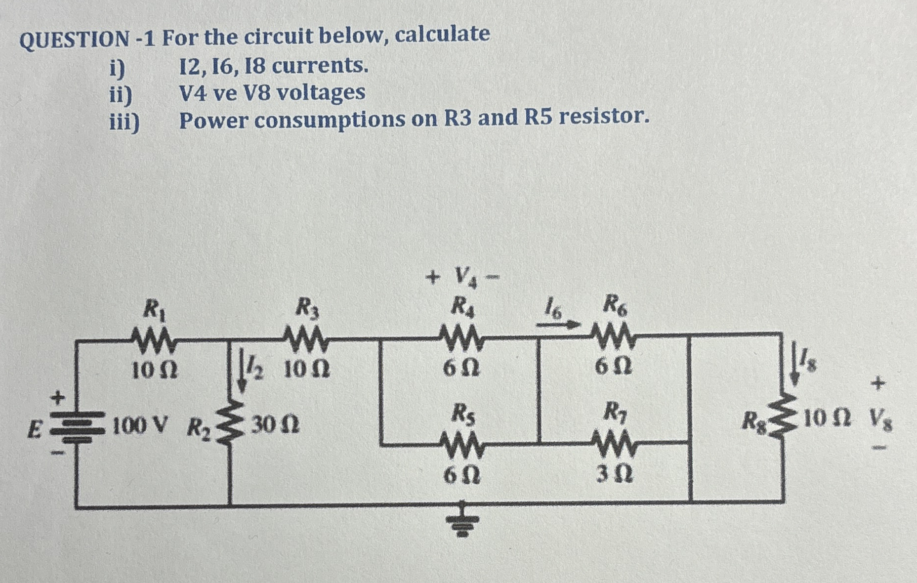 QUESTION - 1 For the circuit below, calculate i )