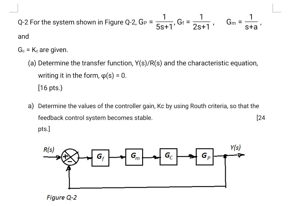 Q - 2 For the system shown in Figure Q - 2 , G P
