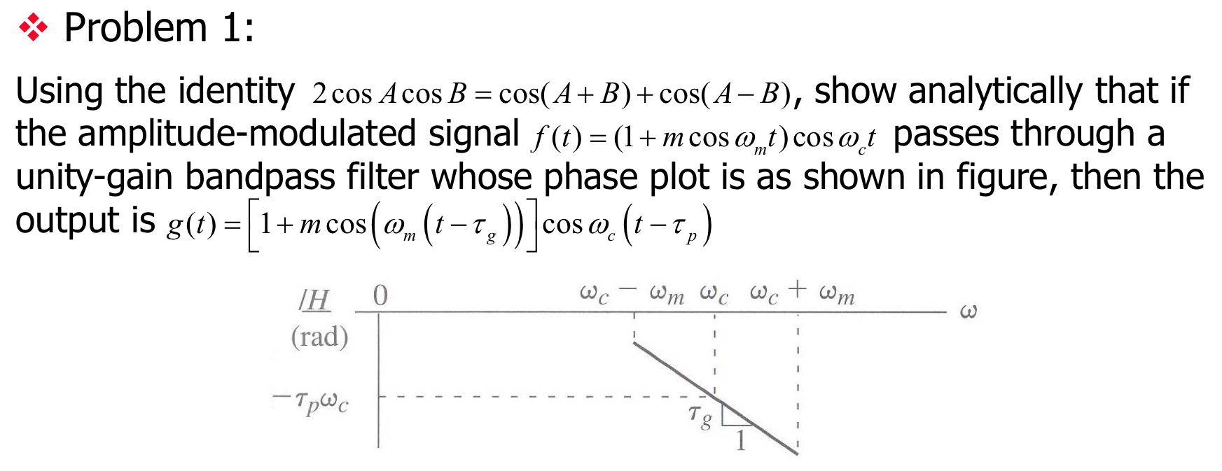 Problem 1 : Using the identity 2 c o s A c o s B