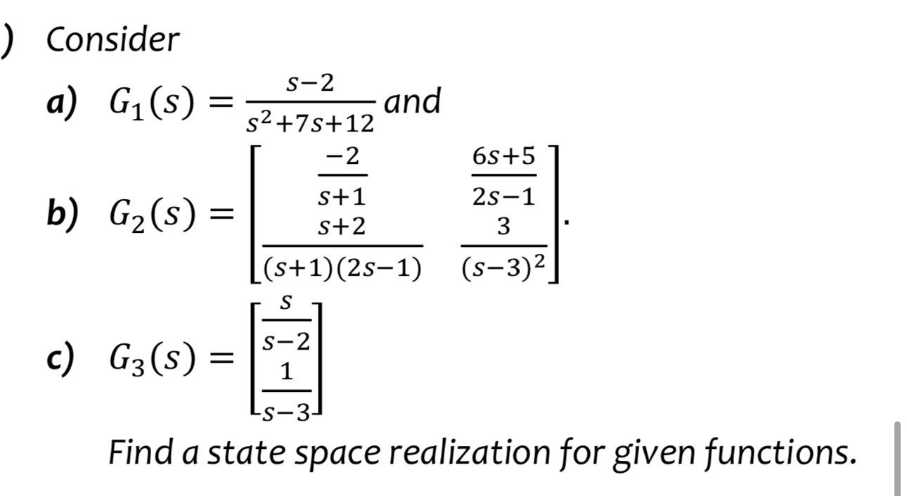 Consider a ) G 1 ( s ) = s - 2 s 2 + 7 s + 1 2