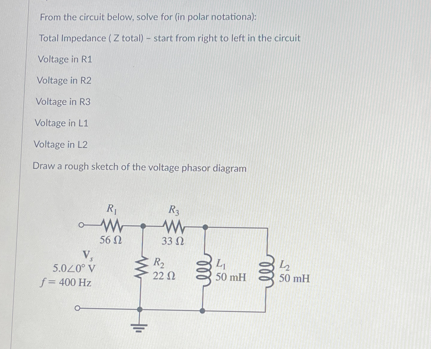 From the circuit below, solve for ( in polar