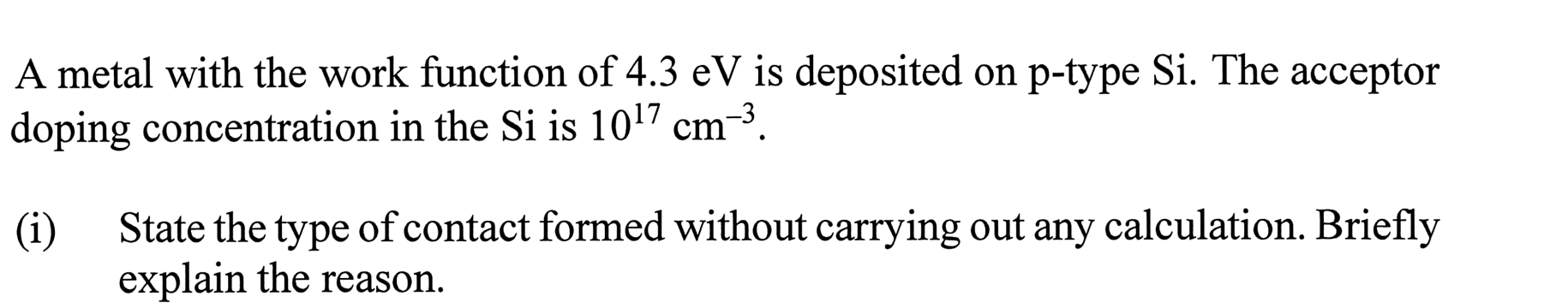 A metal with the work function of 4 . 3 eV is
