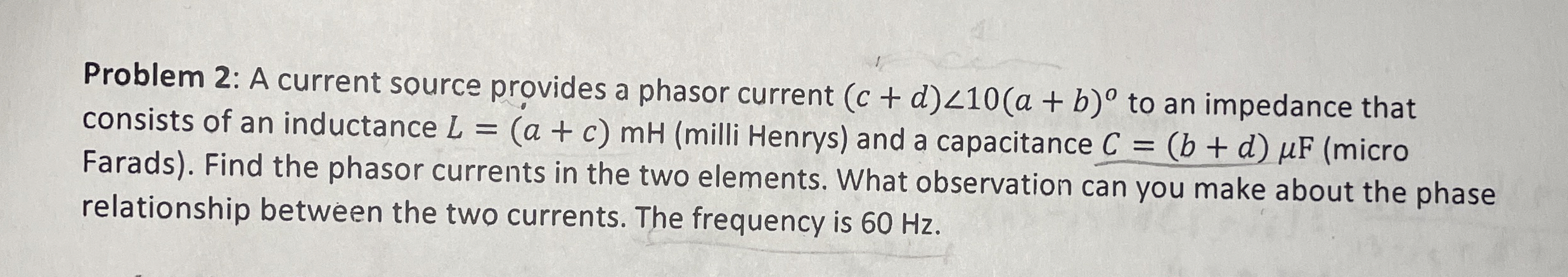 Problem 2 : A current source provides a phasor
