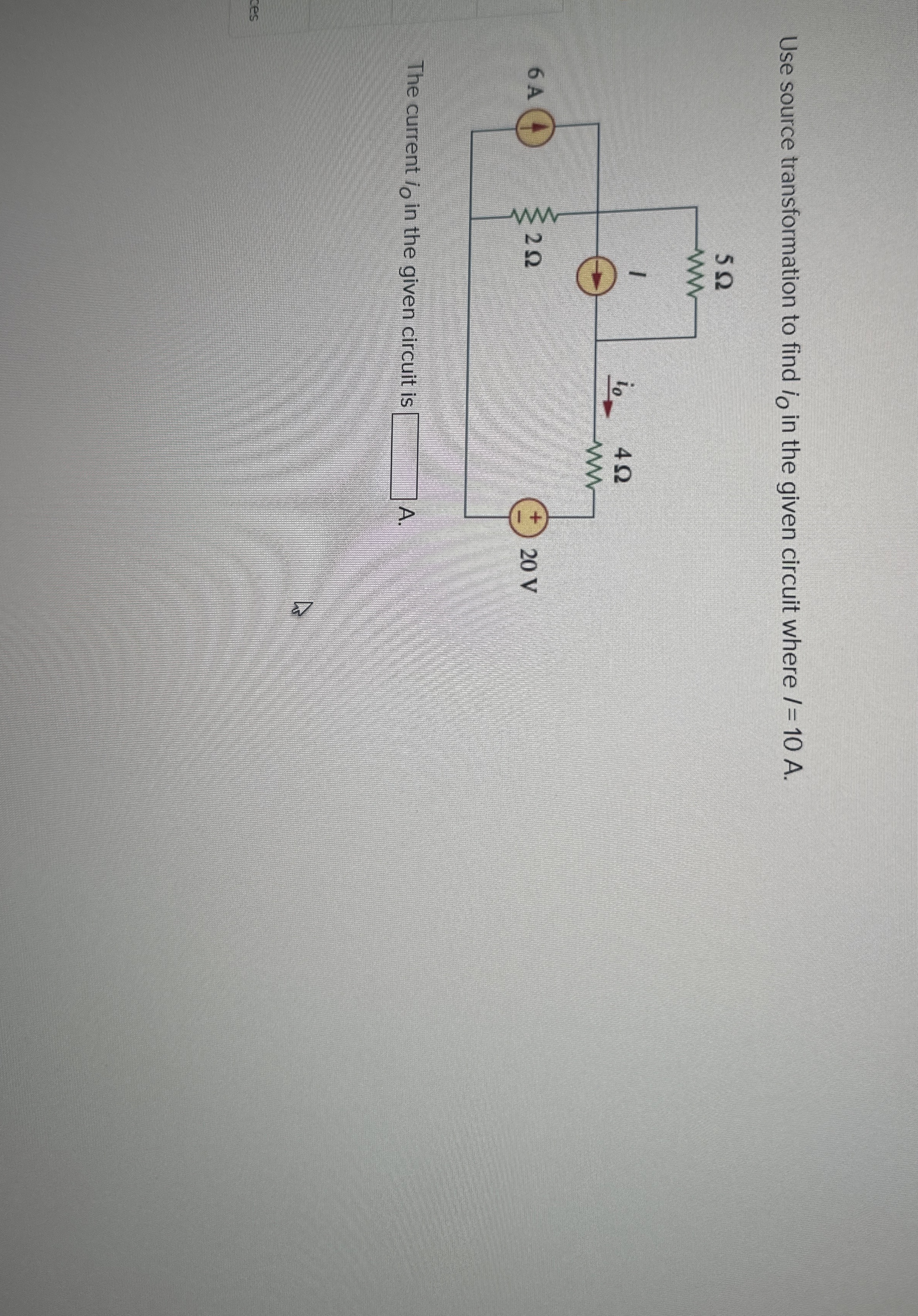 Use source transformation to find i O in the