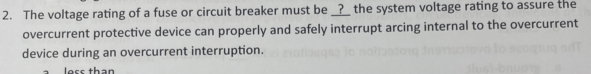The voltage rating of a fuse or circuit breaker