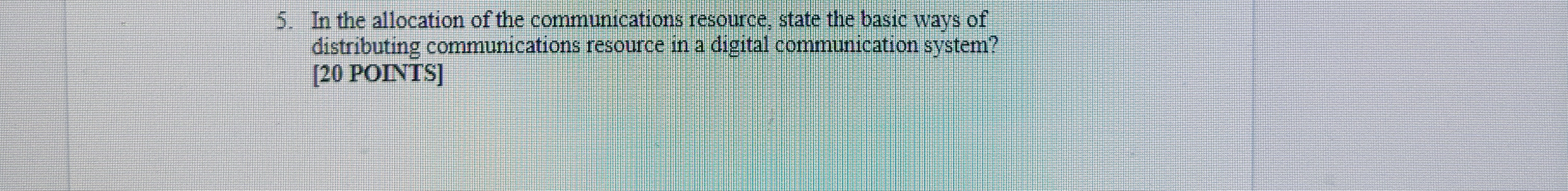 In the allocation of the communications resource,