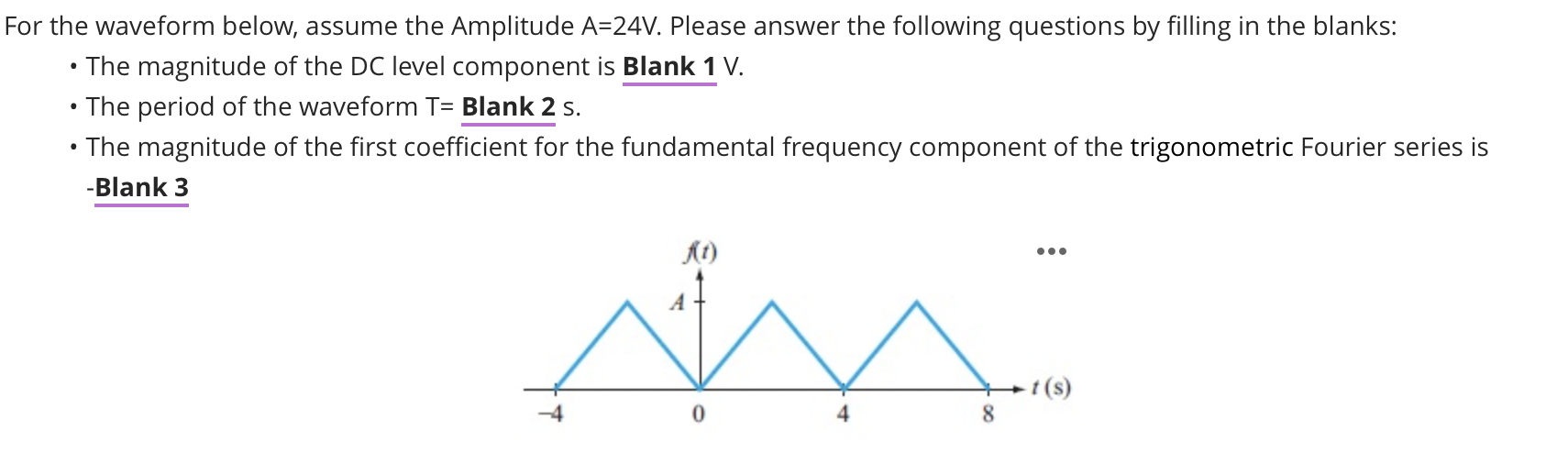 For the waveform below, assume the Amplitude \ (