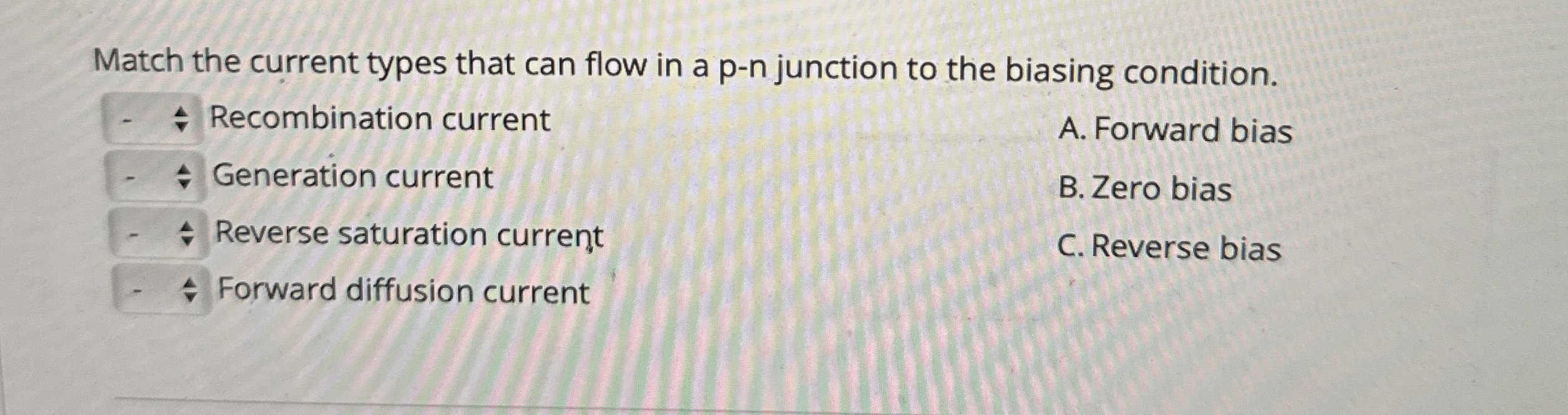Choose all the conditions present in junction