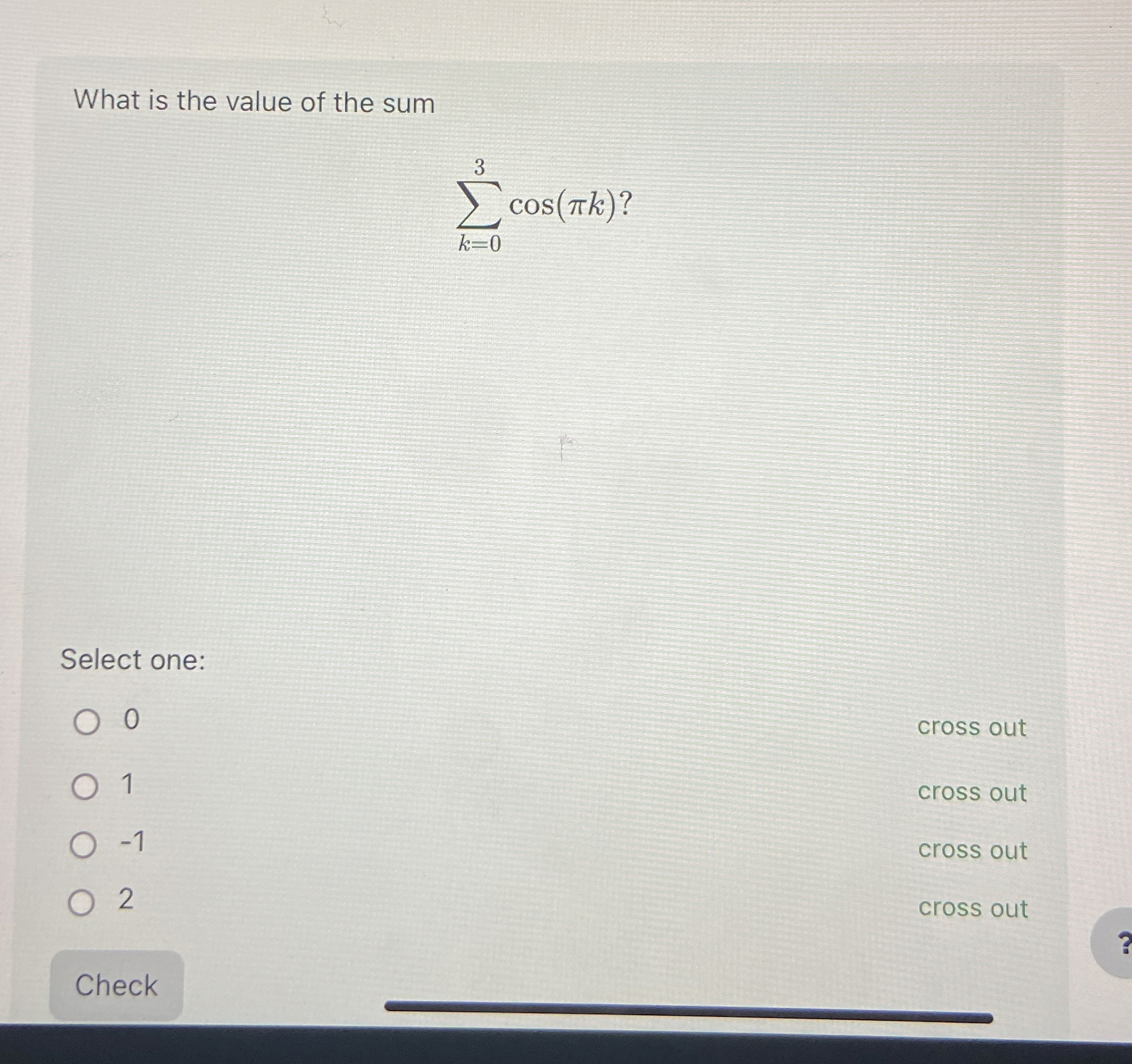What is the value of the sum k = 0 3 c o s ( k )