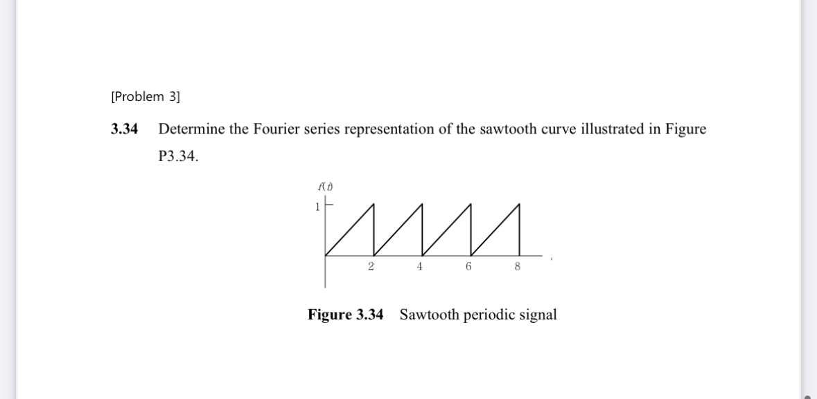 [ Problem 3 ] 3 . 3 4 Determine the Fourier