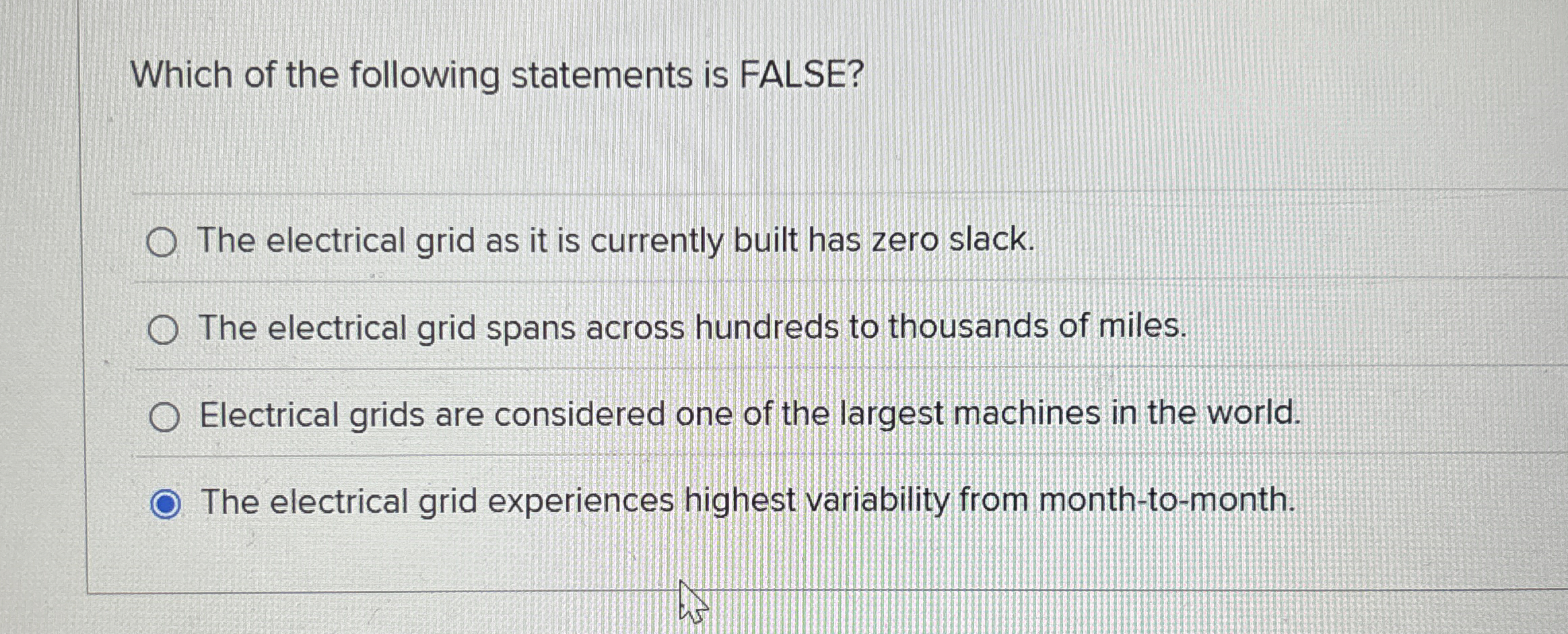 Which of the following statements is FALSE? The