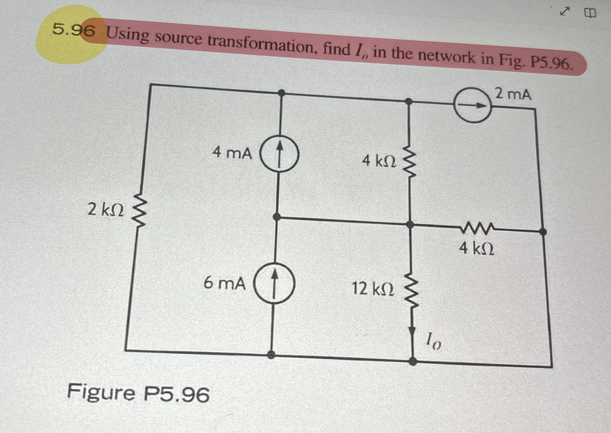 5 . 9 6 Using source transformation, find I o in