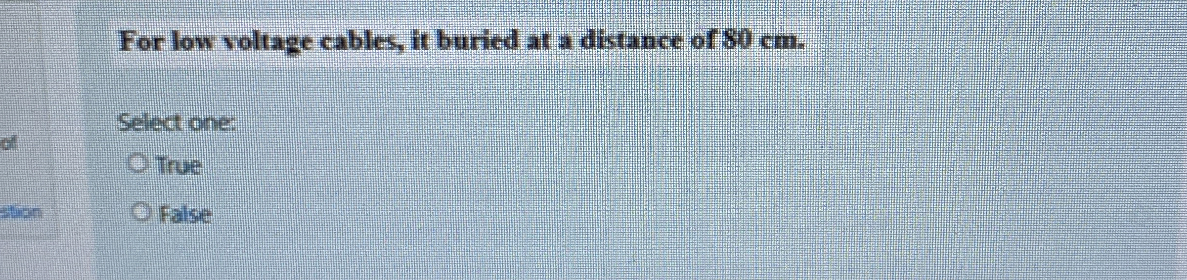 For low voltage cables, it buried at a distance