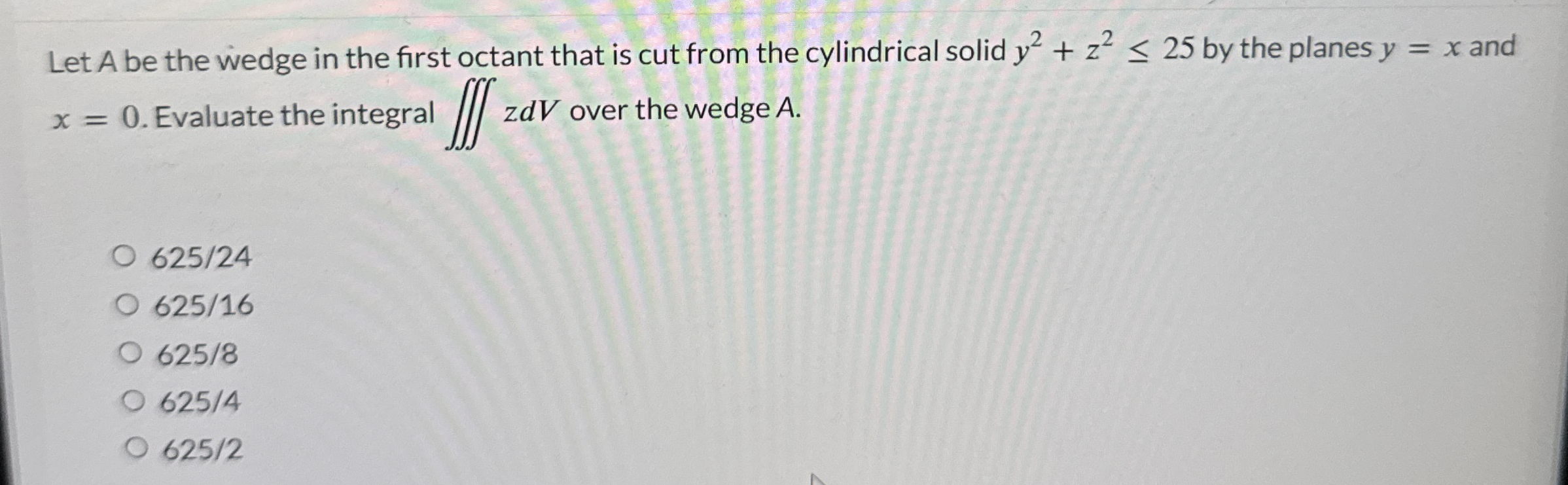 Let A be the wedge in the first octant that is