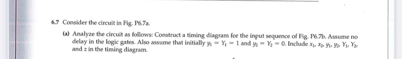 6 . 7 Consider the circuit in Fig. P 6 . 7 a . (
