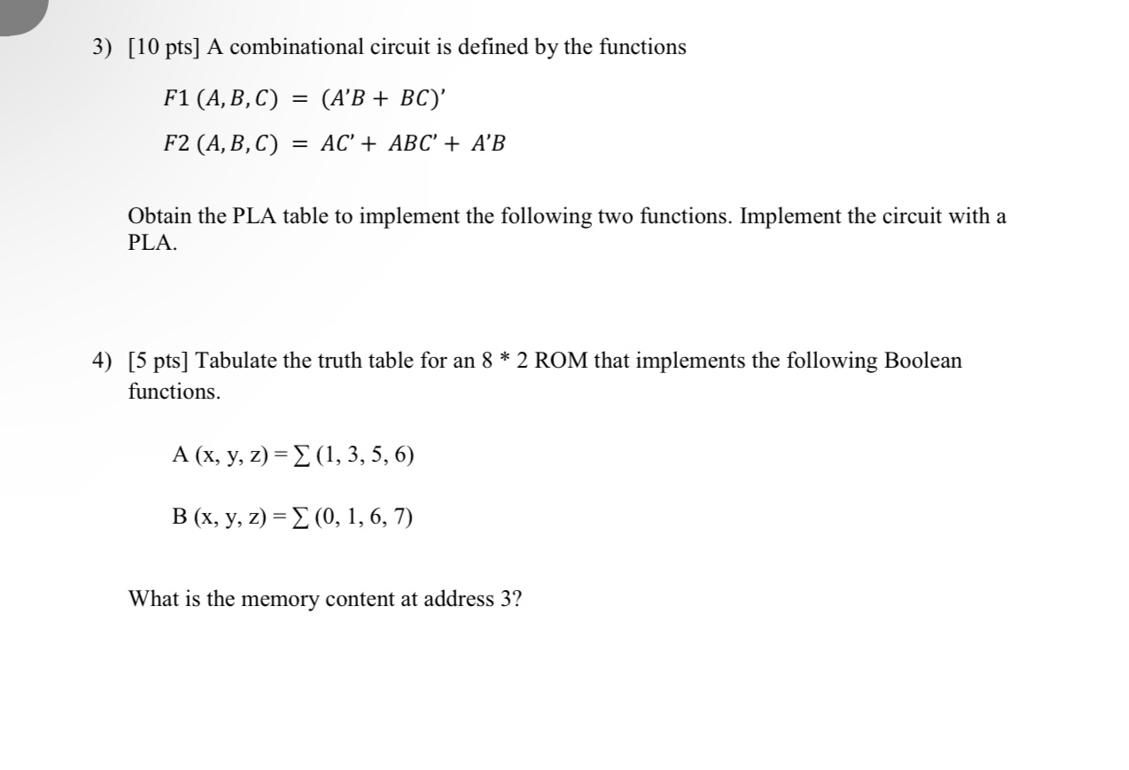 [ 1 0 pts ] A combinational circuit is defined by