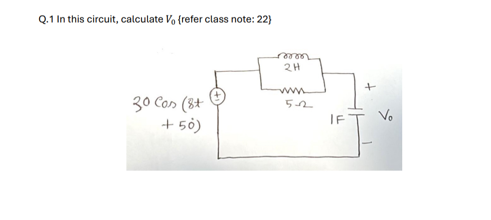Q . 1 In this circuit, calculate V 0