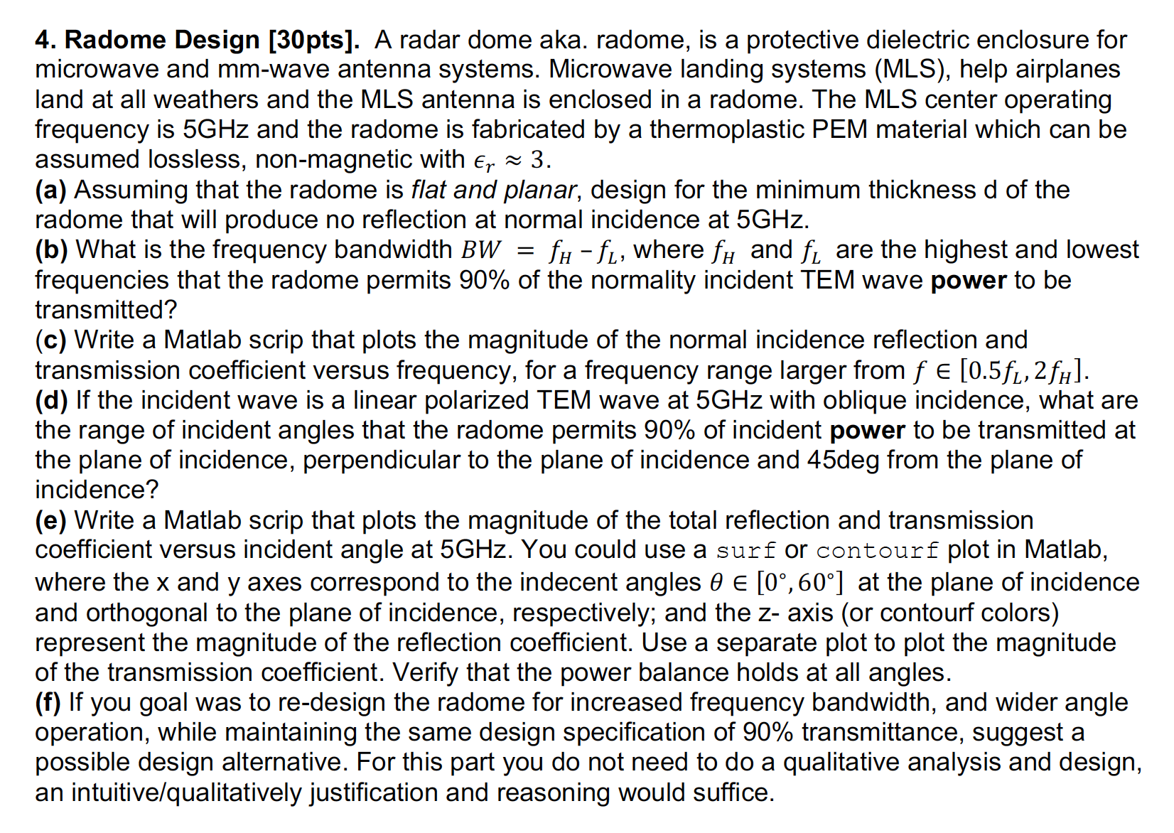 4 . Radome Design [ 3 0 pts ] . A radar dome aka.