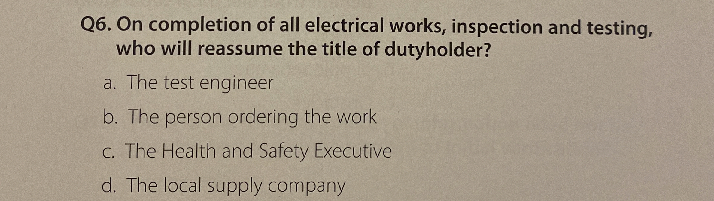 Q 6 . On completion of all electrical works,