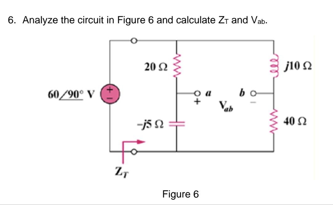 Analyze the circuit in Figure 6 and calculate Z T