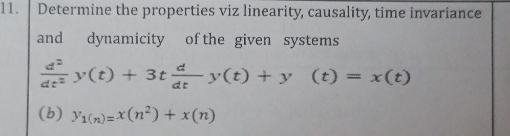 Determine the properties viz linearity,