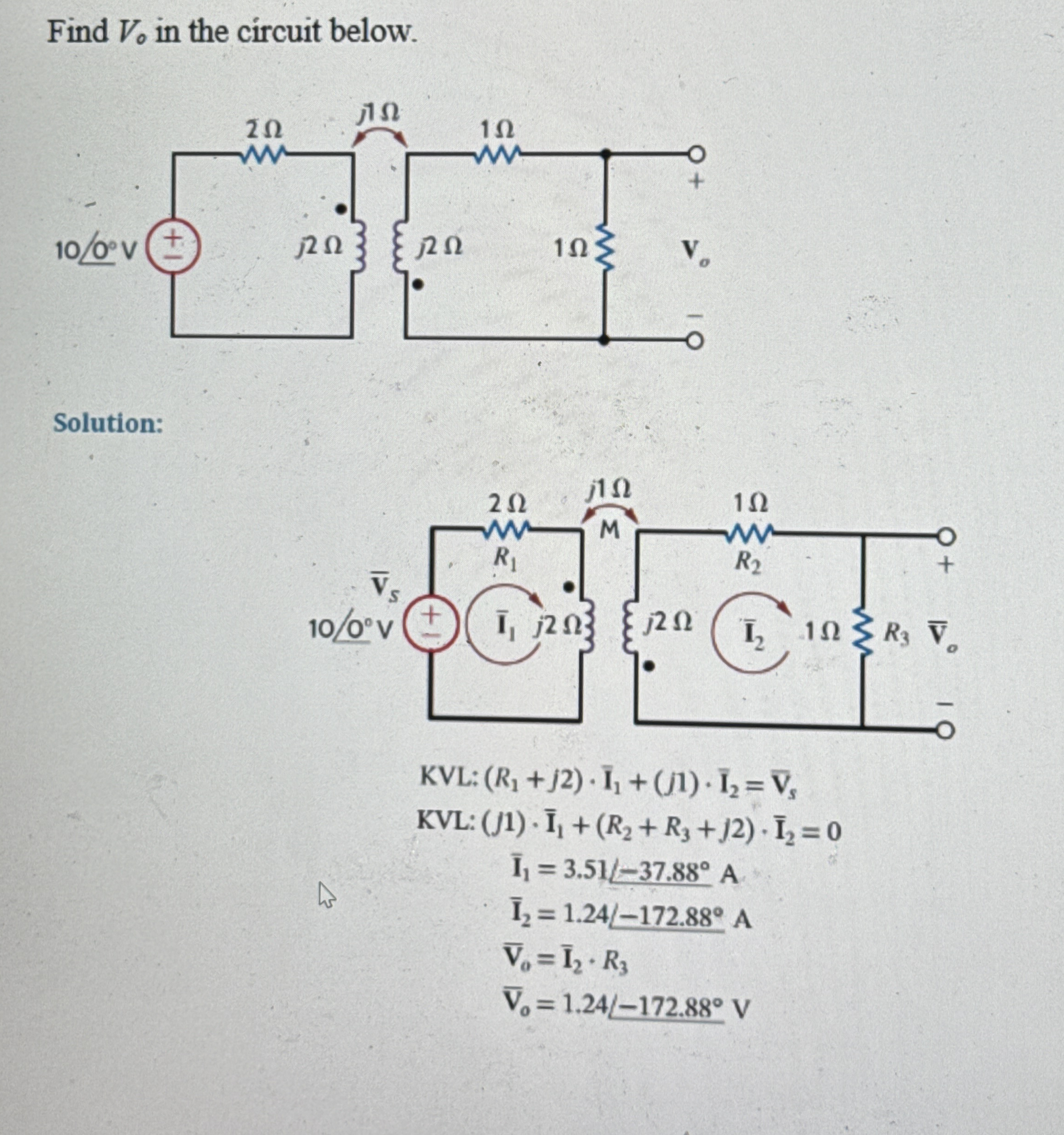 Find V 0 in the circuit below. Solution: K V L :