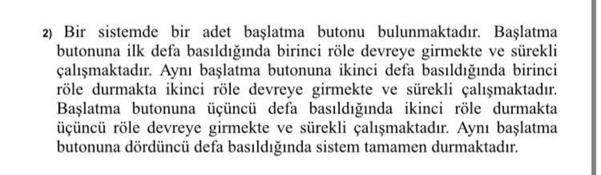Bir sistemde bir adet ba latma butonu bulunmaktad