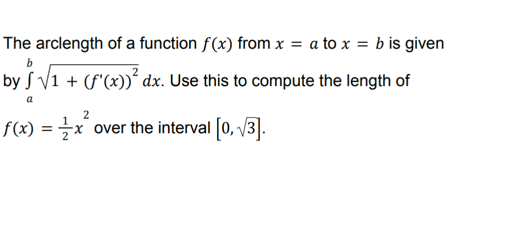 The arclength of a function f ( x ) from x = a to