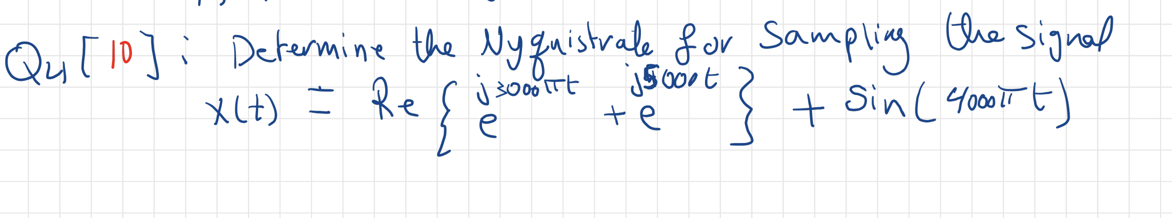 Q 4 1 0 : Determine the Nyguistrale for Sampling
