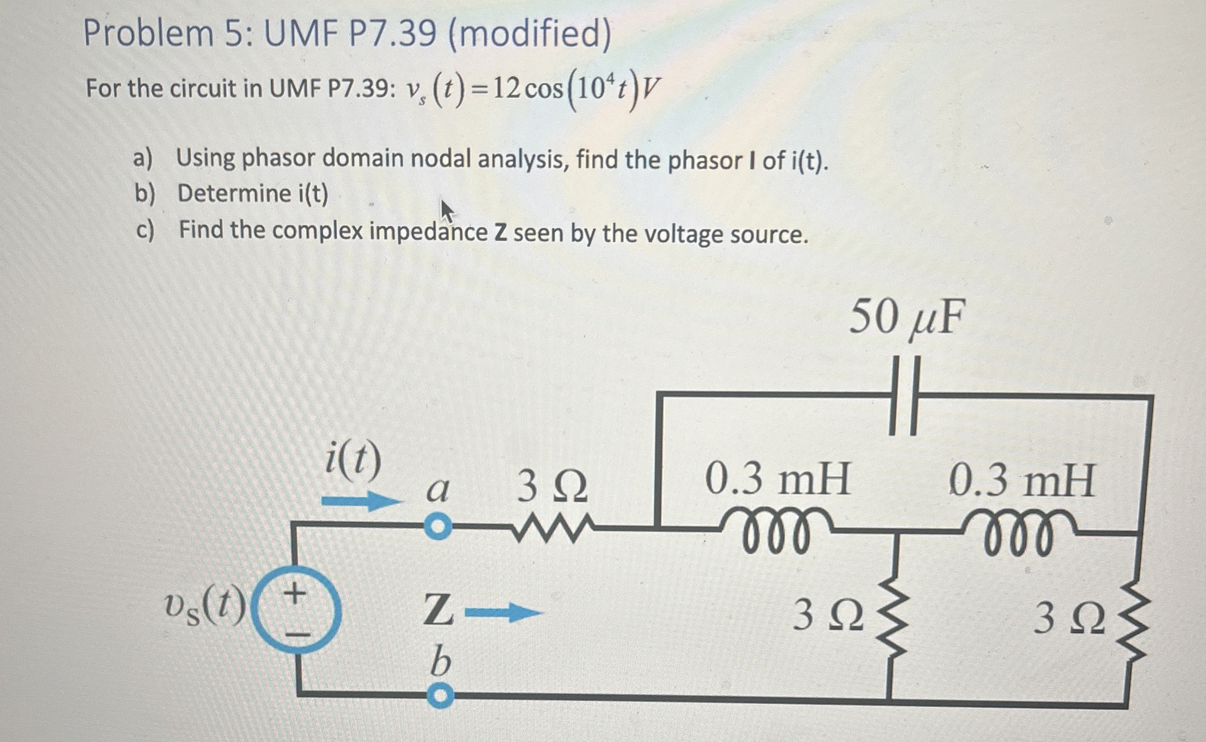 Problem 5 : UMF P 7 . 3 9 ( modified ) For the