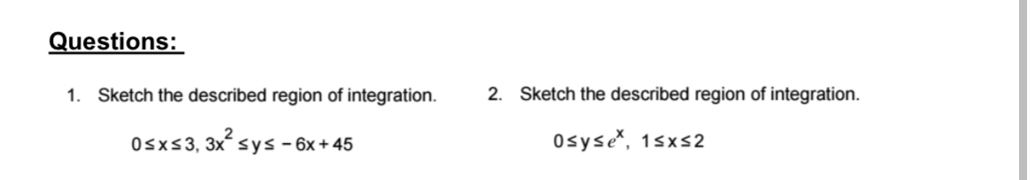 Questions: Sketch the described region of