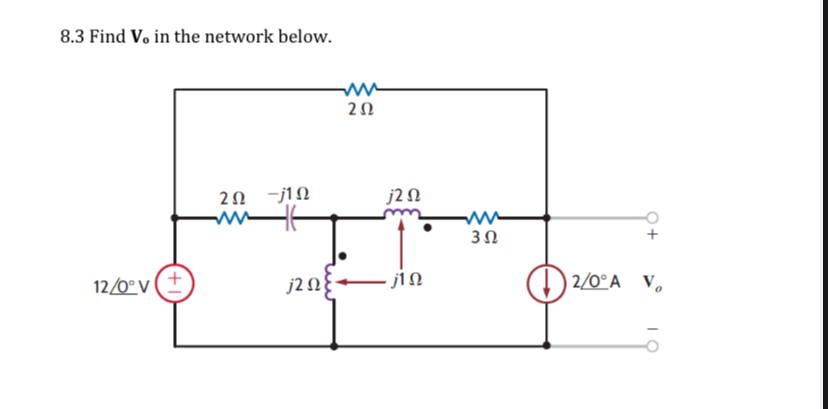 8 . 3 Find V o in the network below.