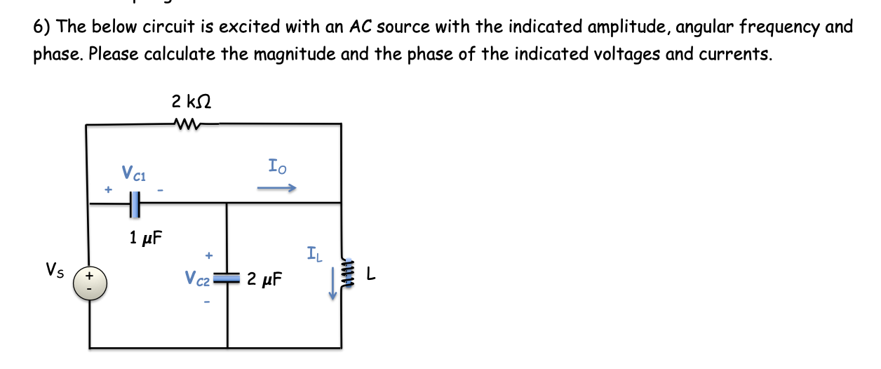 The below circuit is excited with an AC source