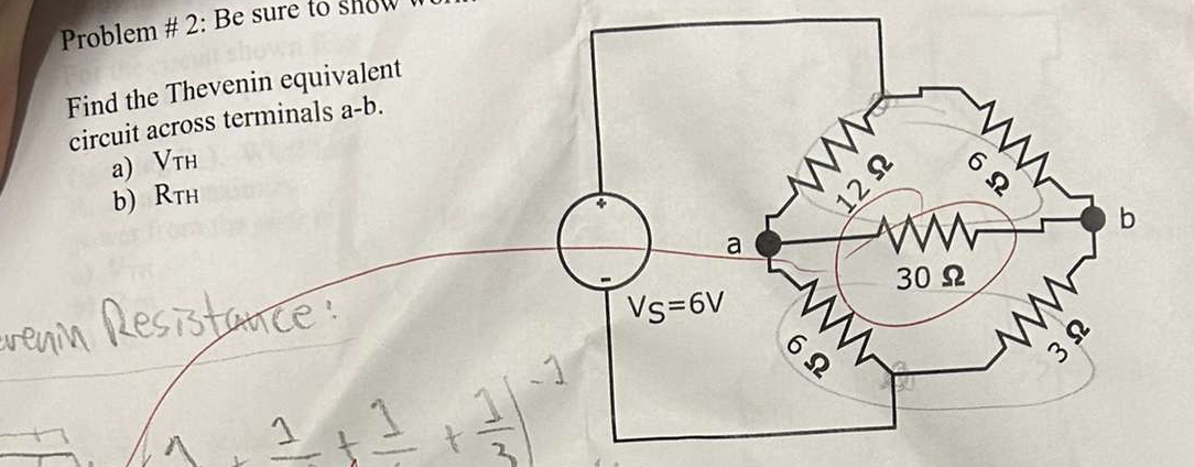 Problem # 2 : Be sure to snow Find the Thevenin