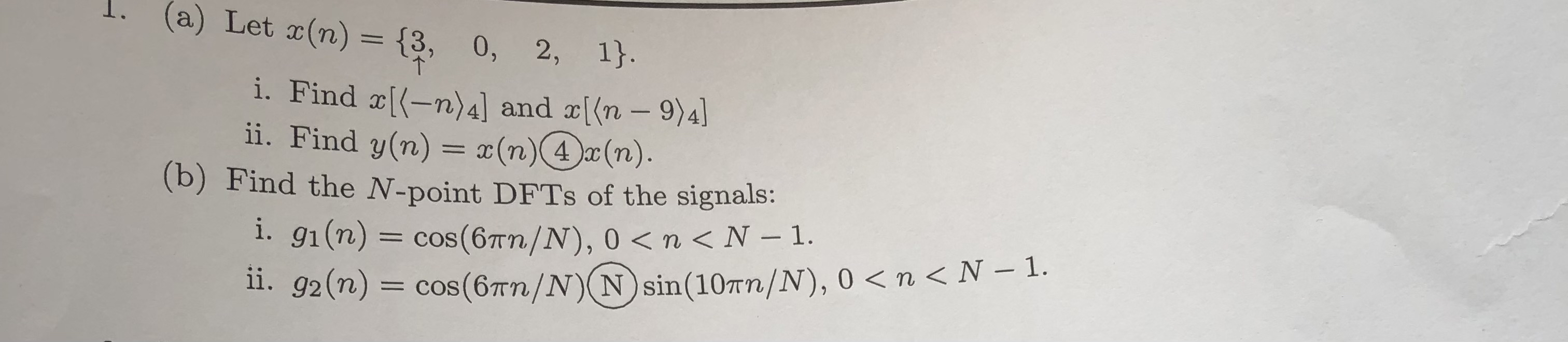( a ) Let x ( n ) = { 3 , 0 , 2 , 1 } . i . Find
