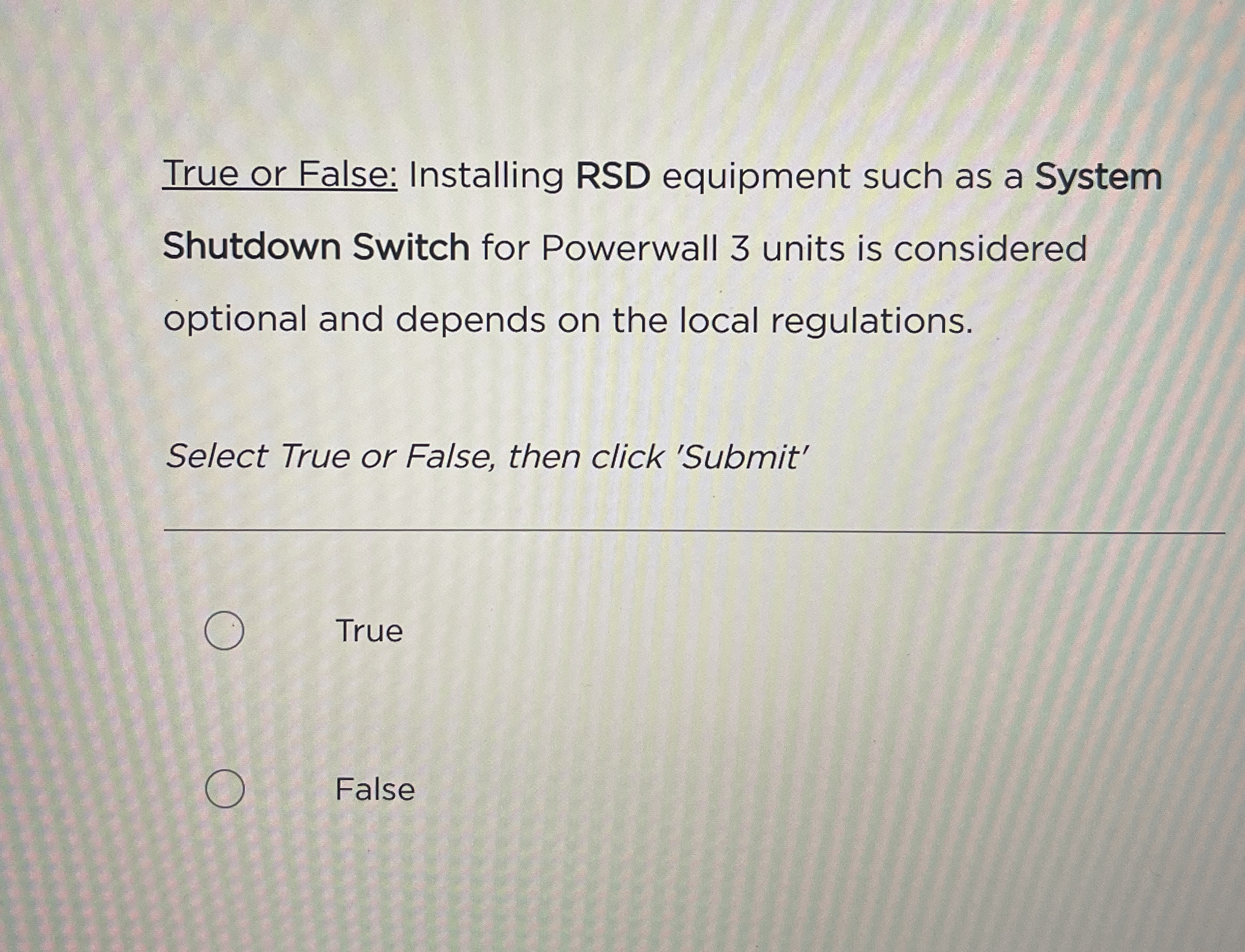 True or False: Installing RSD equipment such as a