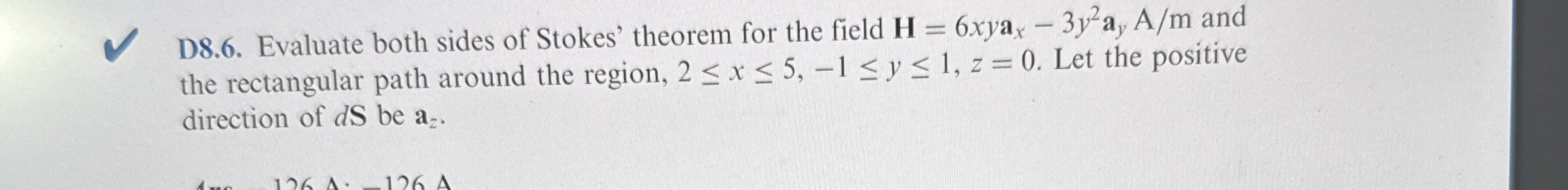 D 8 . 6 . Evaluate both sides of Stokes' theorem